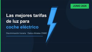 Las mejores tarifas de luz si tienes coche eléctrico en junio 2026