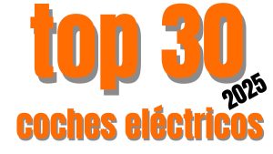 Los 30 coches eléctricos más vendidos en España en 2025