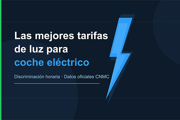Mejores tarifas de luz para recargar tu coche eléctrico