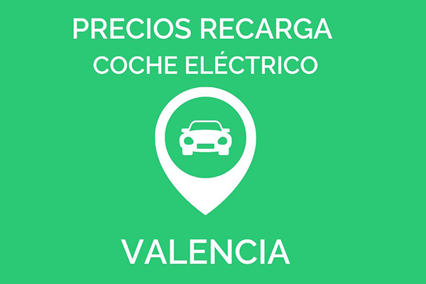 Precio recargar coche eléctrico en Valencia