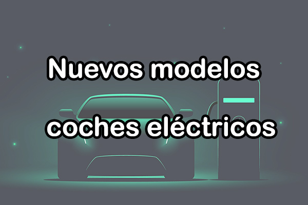 lanzamientos de nuevos coches electricos